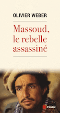 Massoud, le rebelle assassiné